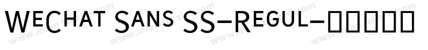 WeChat Sans SS-Regul字体转换